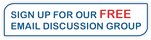 Sign up to our free email discussion group