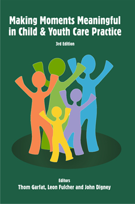 Making Moments Meaningful in Child and Youth Care Practice
